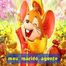 meu marido agente secreto completo dublado